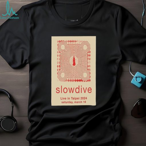 mar 16 2024 Tour Slowdive Taipei’s Legacy MAX Poster Shirt