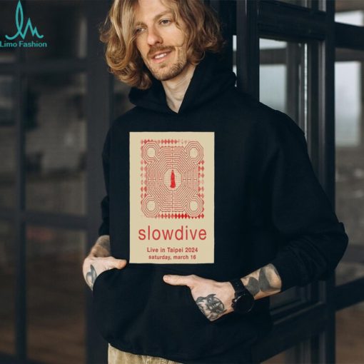 mar 16 2024 Tour Slowdive Taipei’s Legacy MAX Poster Shirt