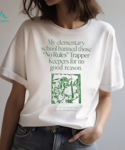 my School Banned Those No Rules Trapper Keepers T Shirt