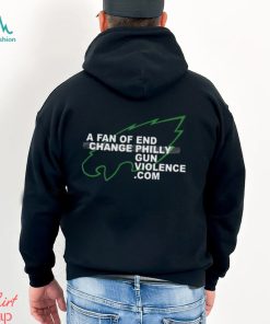 philadelphia Eagles A Fan Of End Change Philly Gun Violence Shirt
