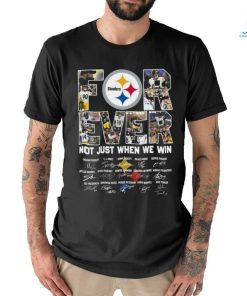 pittsburgh steelers forever not just when we win team player name signature shirt