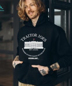 traitor Joes Where Everything Is For Sale Stevewilldoit Shirt