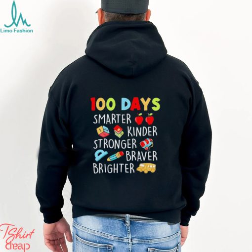 100 Days Smarter Kinder Stronger Braver Brighter Shirt