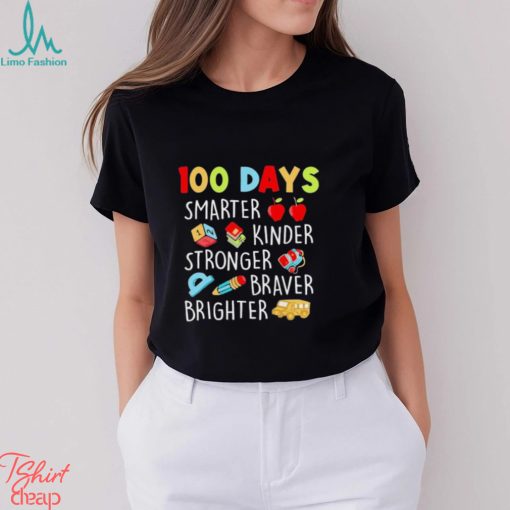 100 Days Smarter Kinder Stronger Braver Brighter Shirt