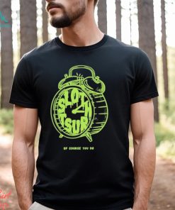 11 I Look At The Clock Shirt