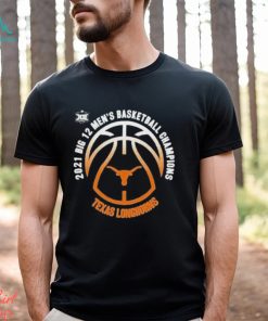 2021 Big 12 Men’s Basketball Champions Texas Longhorns Shirt