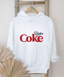 2024 Dyke Coke Cole shirt
