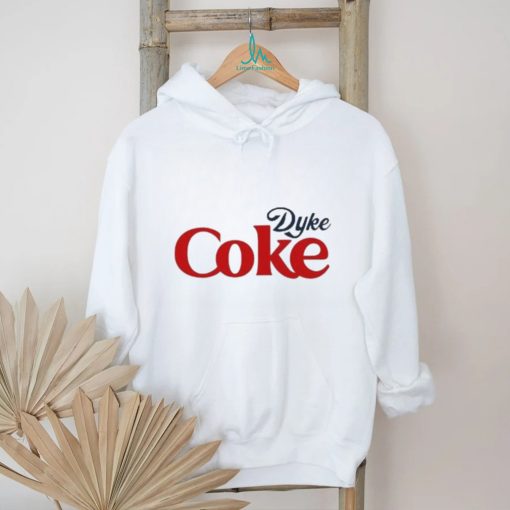 2024 Dyke Coke Cole shirt