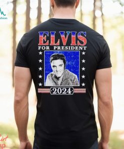 2024 Elvis for President shirt