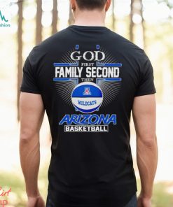 2024 God first family second then Arizona basketball shirt