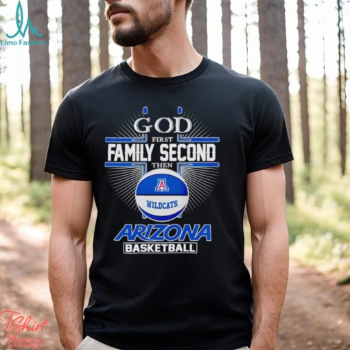 2024 God first family second then Arizona basketball shirt