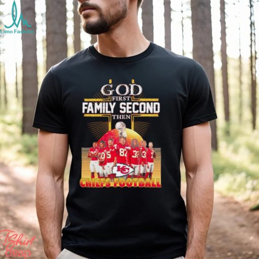 2024 God first family second then Chiefs football shirt