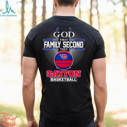 2024 God first family second then Dayton basketball shirt