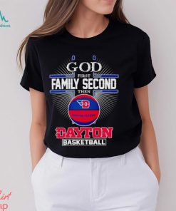 2024 God first family second then Dayton basketball shirt