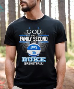 2024 God first family second then Duke basketball shirt