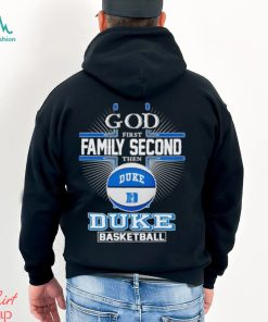 2024 God first family second then Duke basketball shirt