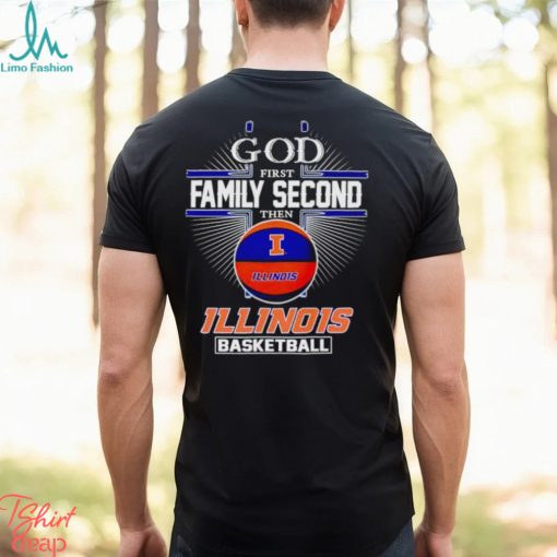 2024 God first family second then Illinois basketball shirt