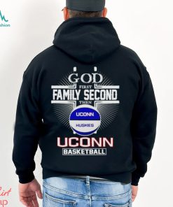 2024 God first family second then UConn basketball shirt