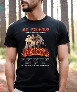 45 Years 1979 – 2024 The Dukes Of Hazzard Thank You For The Memories T Shirt