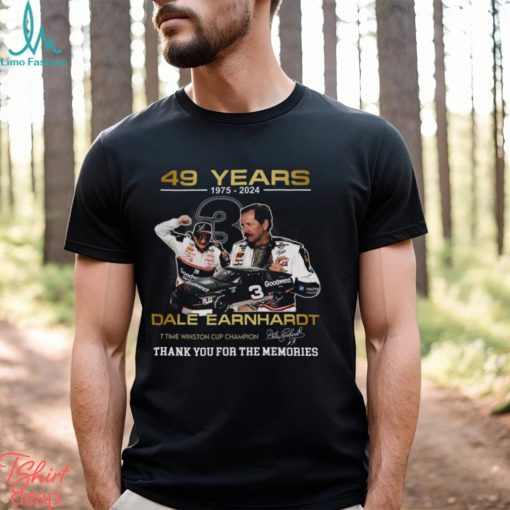 49 Years 1975 – 2024 Dale Earnhardt 7 Time Winston Cup Champion Thank You For The Memories T Shirt