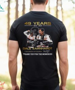 49 Years 1975 – 2024 Dale Earnhardt 7 Time Winston Cup Champion Thank You For The Memories T Shirt