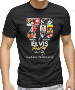 70 Years Of 1954 – 2024 Elvis Presley Thank You For Your Music T Shirt