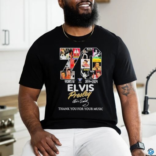 70 Years Of 1954 – 2024 Elvis Presley Thank You For Your Music T Shirt