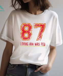 87 loving him was red Travis Kelce Kansas City Chiefs retro shirt