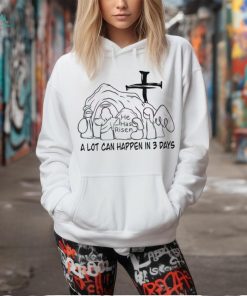 A Lot Can Happen In 3 Days Jesus Easter shirt