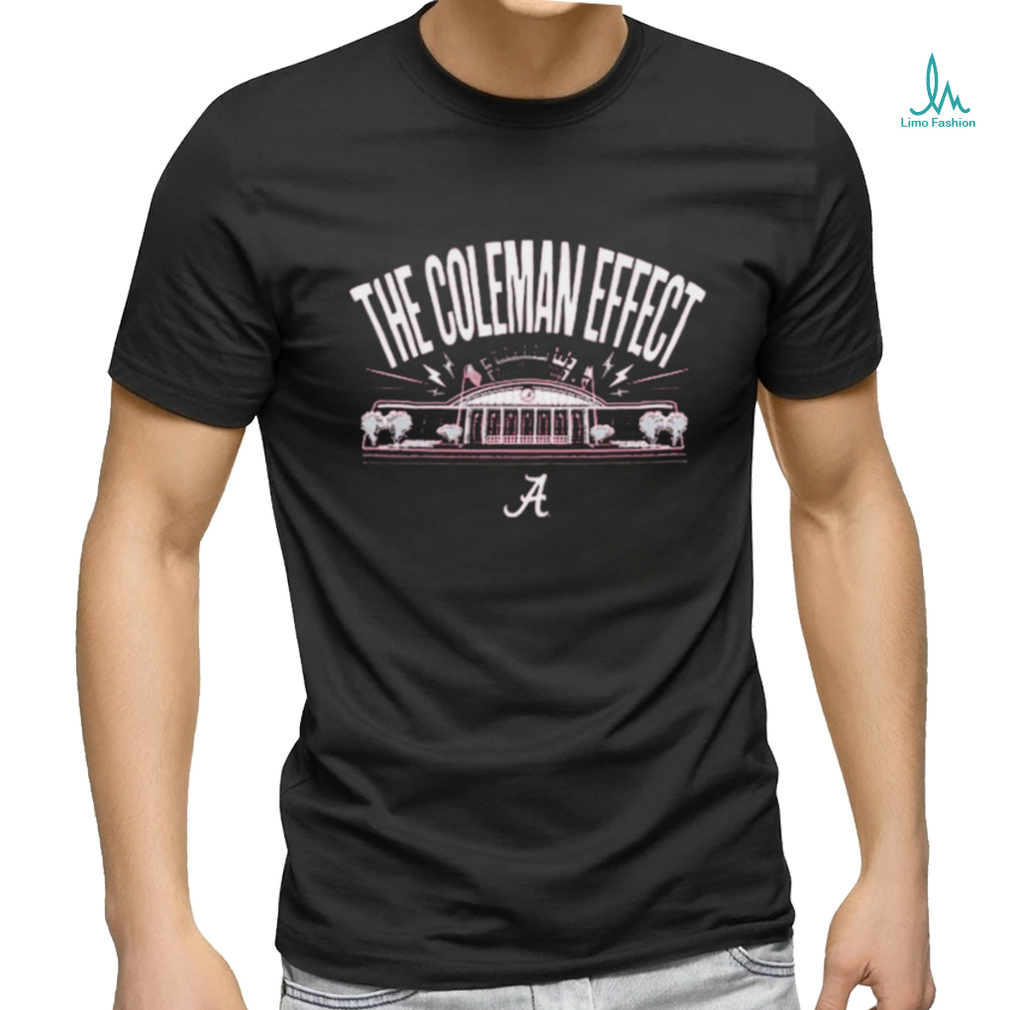Alabama Basketball The Coleman Effect Shirt Alabama Basketball The Coleman Effect Shirt
