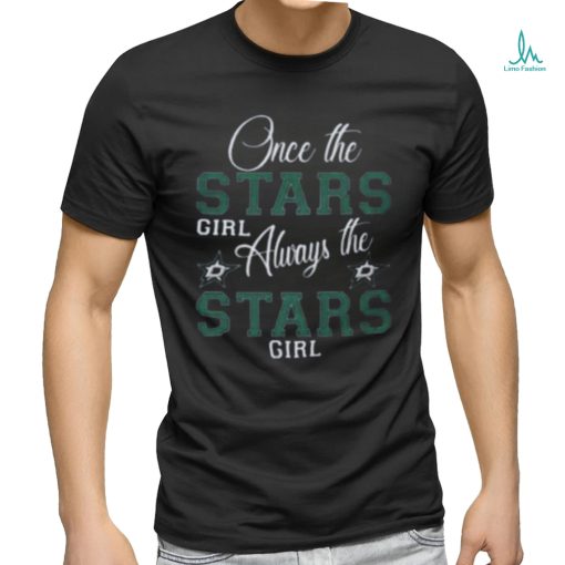 Always The Dallas Stars Girl Shirt
