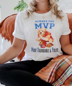 Always The Mvp Most Vulnerable & Polite T Shirt