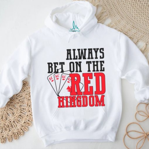 Always bet on the red Kingdom Chiefs football shirt