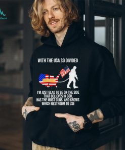 American With the USA so divided I’m just glad to be on the side shirt
