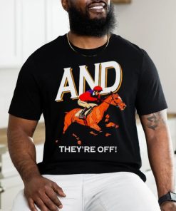 And they’re off Kentucky derby horse racing shirt