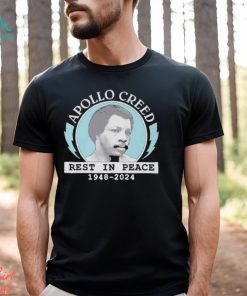Apollo Creed Rest in peace 1948 2024 Shirt