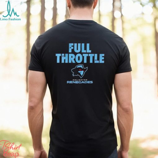 Arlington Renegades Full Throttle shirt