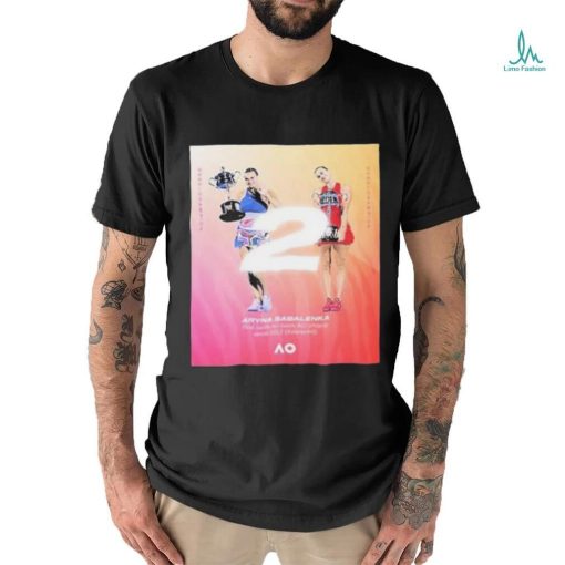 Aryna Sabalenka Is The First Back To Back Australian Open Champions Since 2013 shirt