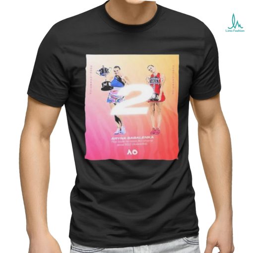 Aryna Sabalenka Is The First Back To Back Australian Open Champions Since 2013 shirt