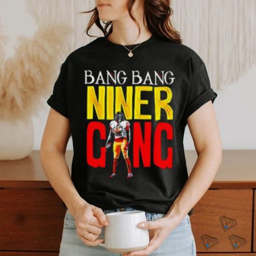 Bang Bang Niner Gang Shirt