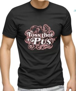 Barstoolsports Store Toss That ‘Pus shirt