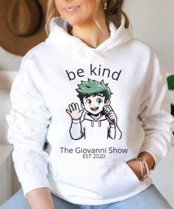 Be Kind  The Giovanni Show shirt
