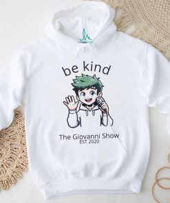 Be Kind The Giovanni Show shirt