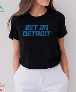 Bet On Detroit Shirt