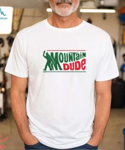 Bigfoot Mountain Dude shirt