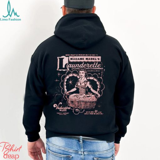 Blood stain no problem walk on over to madame mabel’s launderette Valentine shirt