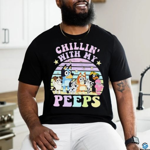 Bluey Chillin’ With My Peeps T Shirt