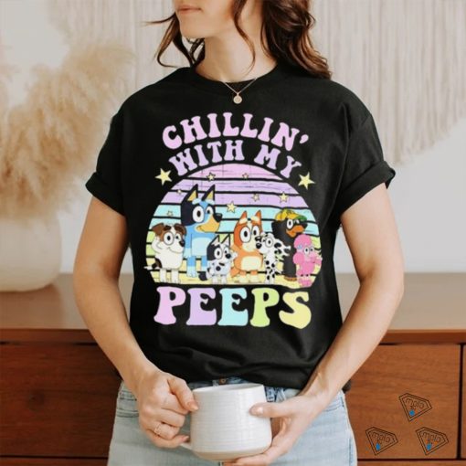 Bluey Chillin’ With My Peeps T Shirt