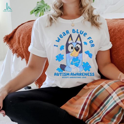 Bluey I Wear Blue For Autism Awareness shirt