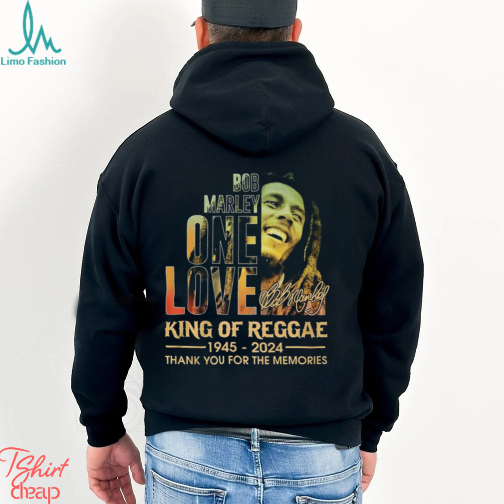 Bob Marley One Love King Of Reggae 1945 – 2024 Thank You For The Memories T Shirt